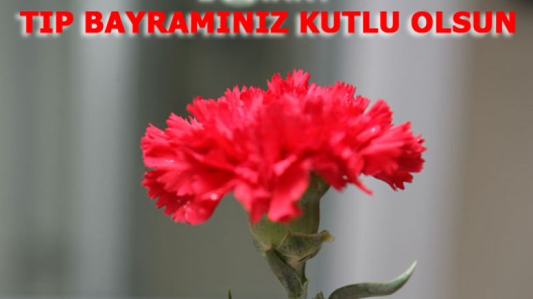 Sağlık Çalışanlarımızın, 14 Mart Tıp Bayramı Kutlu Olsun.